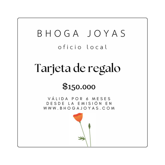 GIFT CARD BHOGA JOYAS $150.000