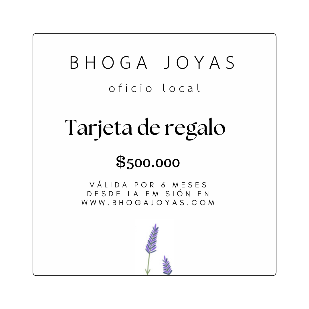 GIFT CARD BHOGA JOYAS $500.000